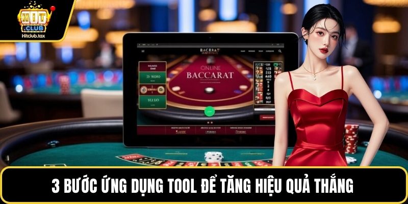 3 bước ứng dụng tool để tăng hiệu quả thắng 