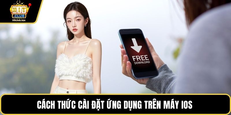Cách thức cài đặt ứng dụng trên máy IOS 
