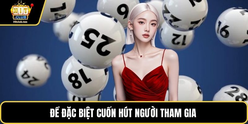 Đề đặc biệt cuốn hút người tham gia 