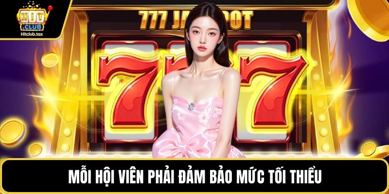 Mỗi hội viên phải đảm bảo mức tối thiểu