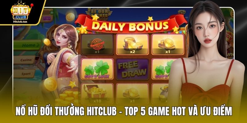 Nổ hũ đổi thưởng HITCLUB